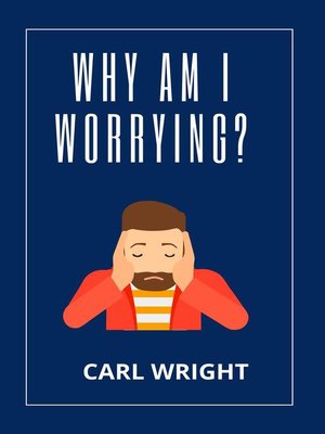 cover image of Why am I worrying?
